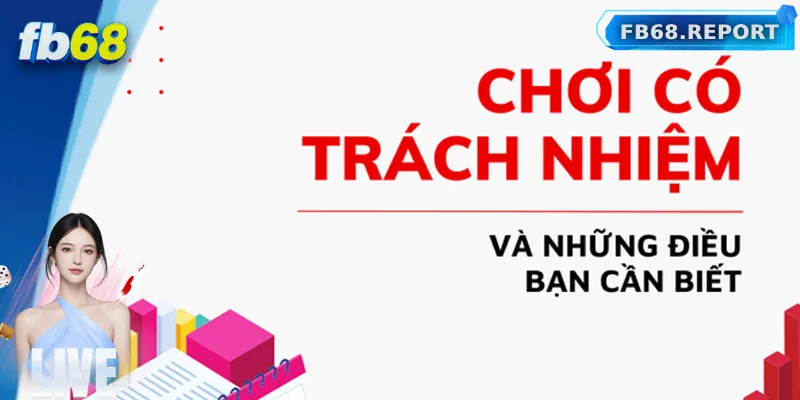 Nguyên tắc trong chơi có trách nhiệm FB68