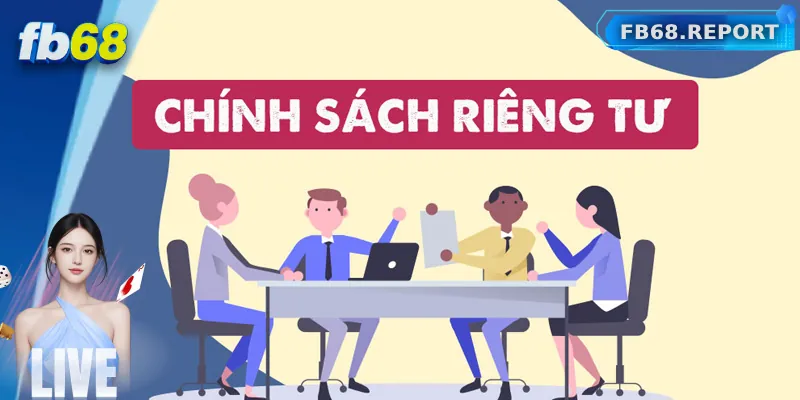 Thông tin về chính sách quyền riêng tư nhà cái