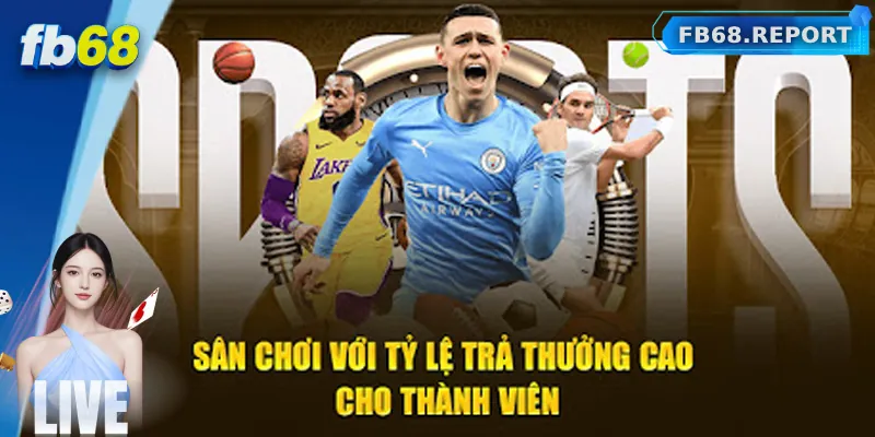 Ưu điểm của sảnh thể thao FB68